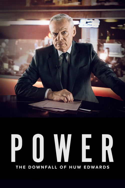 Power - The Downfall Of Huw Edwards poster
