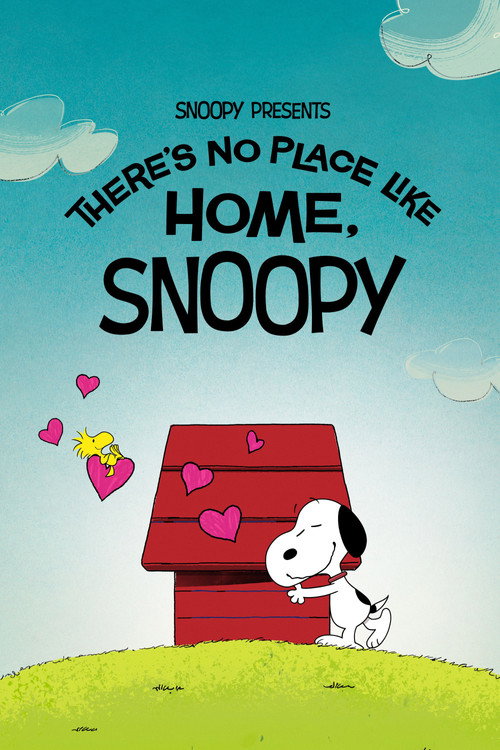 Snoopy Presents - There's No Place Like Home Snoopy poster