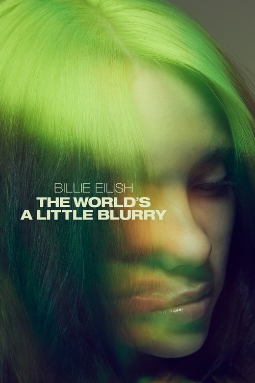 Billie Eilish - The World's A Little Blurry poster