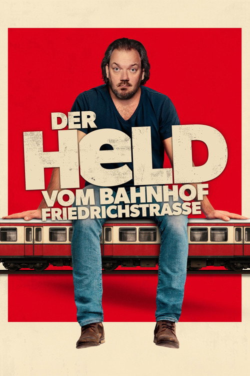 Der Held Vom Bahnhof Friedrichstrasse poster